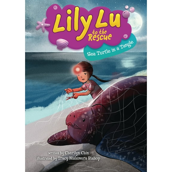 Lily Lu to the Rescue Sea Turtle in a Tangle, (Hardcover)