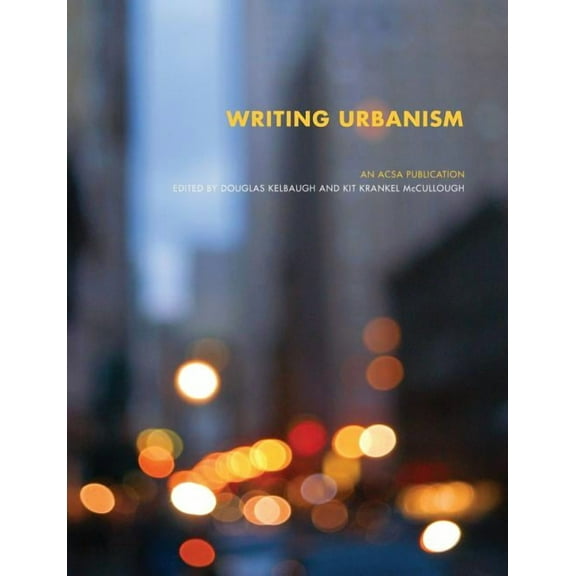 Acsa Architectural Education Writing Urbanism: A Design Reader, (Paperback)