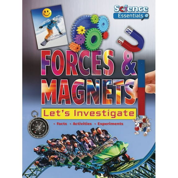 Science Essentials: Forces & Magnets: Let's Investigate (Hardcover)
