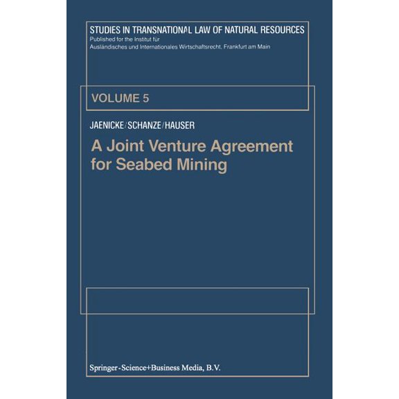 Studies in Transnational Law of Natural A Joint Venture Agreement for Seabed Mining, Book 5, (Paperback)