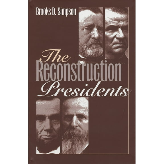 The Reconstruction Presidents, (Hardcover)