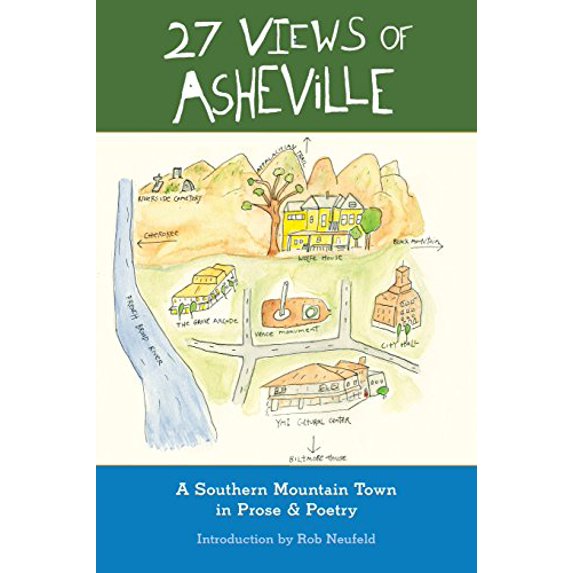 Pre-Owned 27 Views of Asheville: A Southern Mountain Town in Prose & Poetry (Paperback) 098324751X 9780983247517