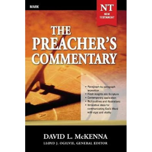 The Preacher's Commentary - Vol. 25: Mark (The Preacher's Commentary)