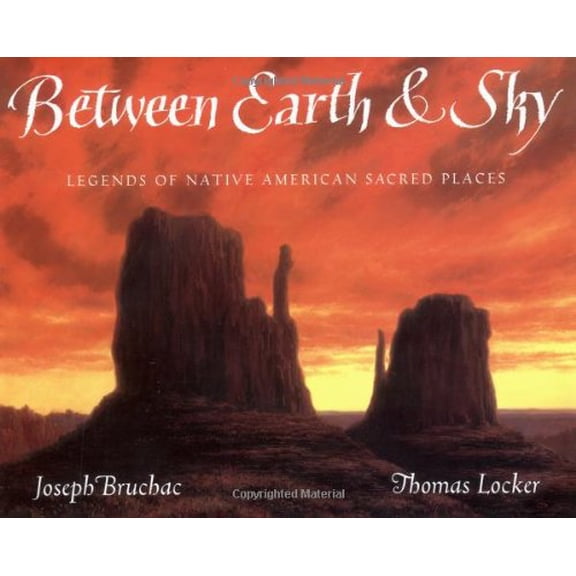 Pre-Owned Between Earth & Sky: Legends of Native American Sacred Places (Hardcover) 0152000429 9780152000424