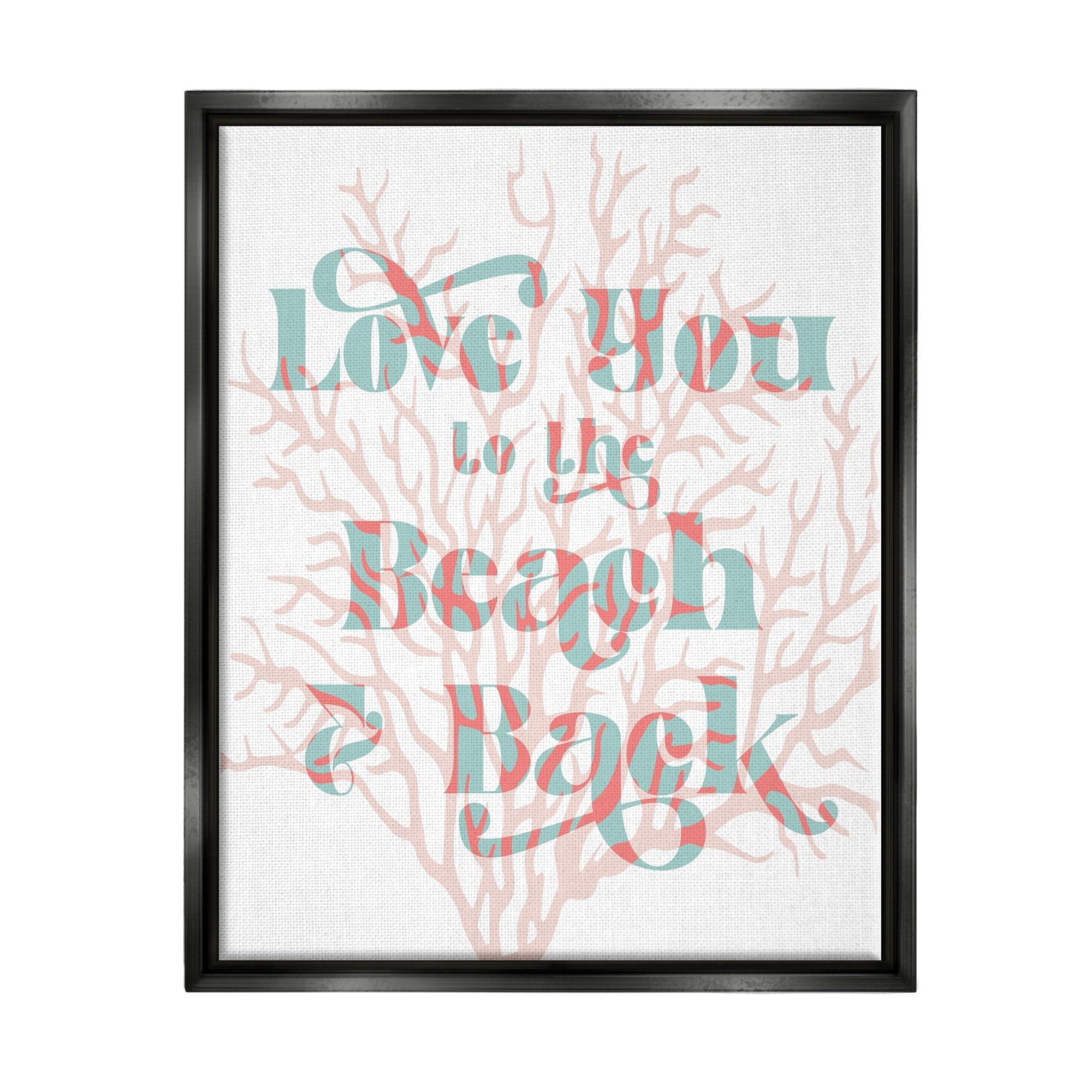Stupell Industries Love You Beach Layered Coral Lettering Romance Graphic Art Jet Black Floating Framed Canvas Print Wall Art, Design by Daphne Polselli
