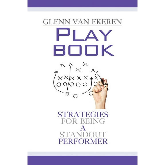 Playbook : Strategies For Being A Standout Performer (Edition 1) (Paperback)