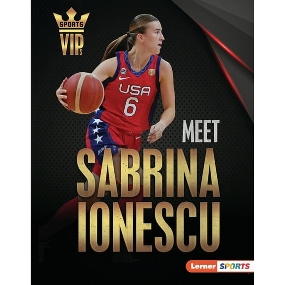 Sports Vips (Lerner (Tm) Sports): Meet Sabrina Ionescu: New York Liberty Superstar (Hardcover)