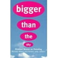 thumbnail image 1 of Pre-Owned Bigger Than the Sky: Disabled Women on Parenting (Paperback) 0704345455 9780704345454, 1 of 1
