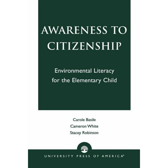 Awareness to Citizenship: Environmental Literacy for the Elementary Child, (Paperback)