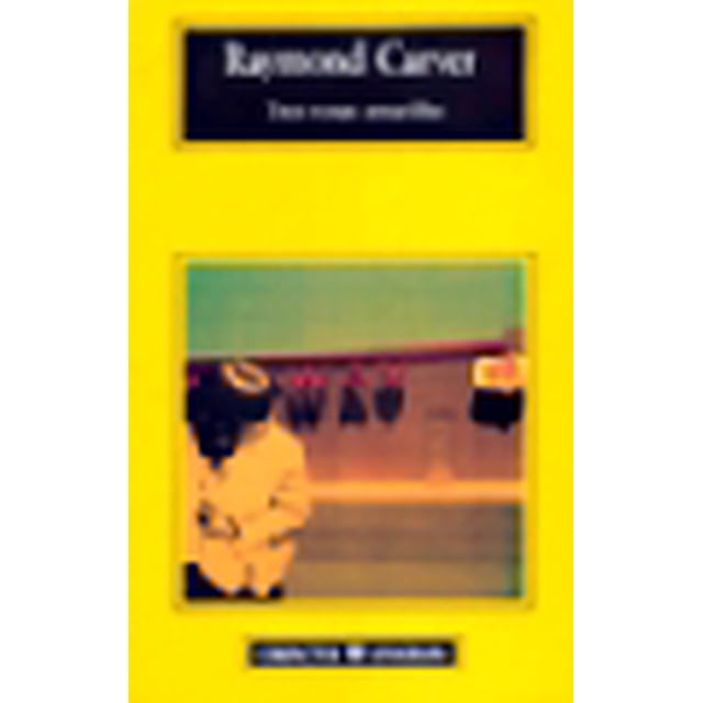 TRES ROSAS AMARILLAS ANAGRAMA RAYMOND CARVER