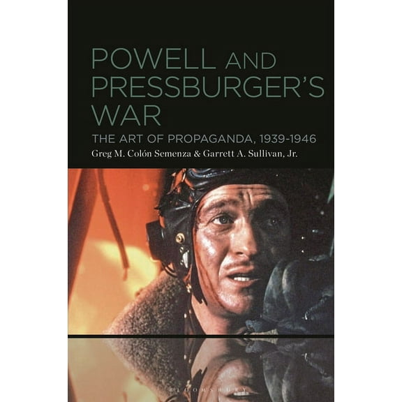 Powell and Pressburger's War: The Art of Propaganda, 1939-1946, (Paperback)