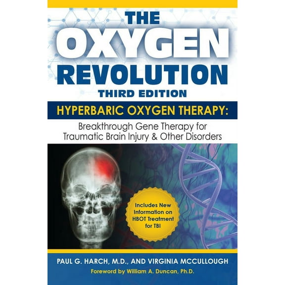 The Oxygen Revolution, Third Edition: Hyperbaric Oxygen Therapy (Hbot): The Definitive Treatment of Traumatic Brain Inju, (Paperback)