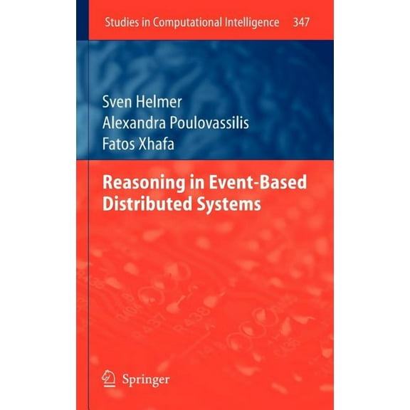Studies in Computational Intelligence Reasoning in Event-Based Distributed Systems, Book 347, (Hardcover)