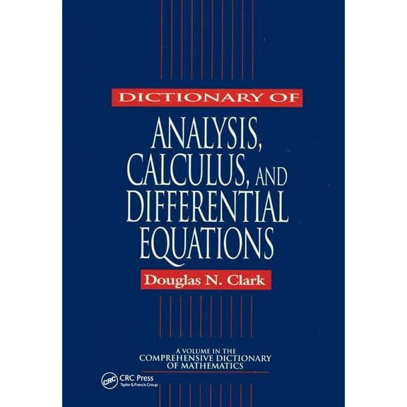 Dictionary of Analysis, Calculus, and Differential Equations, (Hardcover)