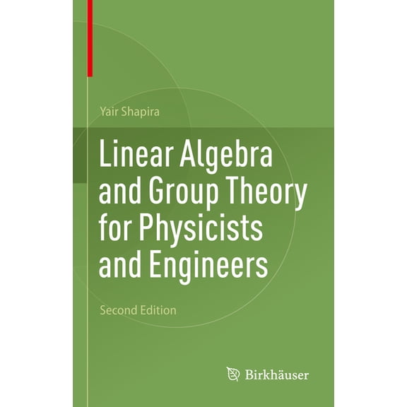 Linear Algebra and Group Theory for Physicists and Engineers, (Hardcover)