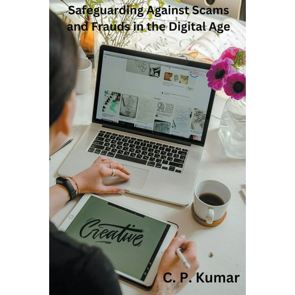 Safeguarding Against Scams and Frauds in the Digital Age, (Paperback)