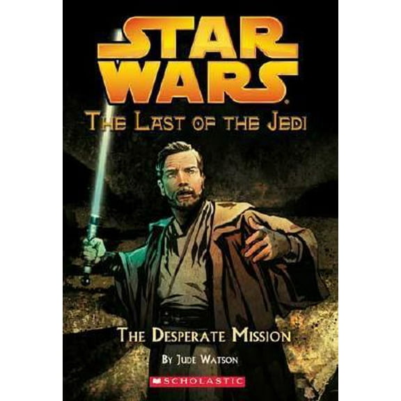 Pre-Owned Star Wars: The Last of the Jedi #1: The Desperate Mission (Paperback) 0439681340 9780439681346
