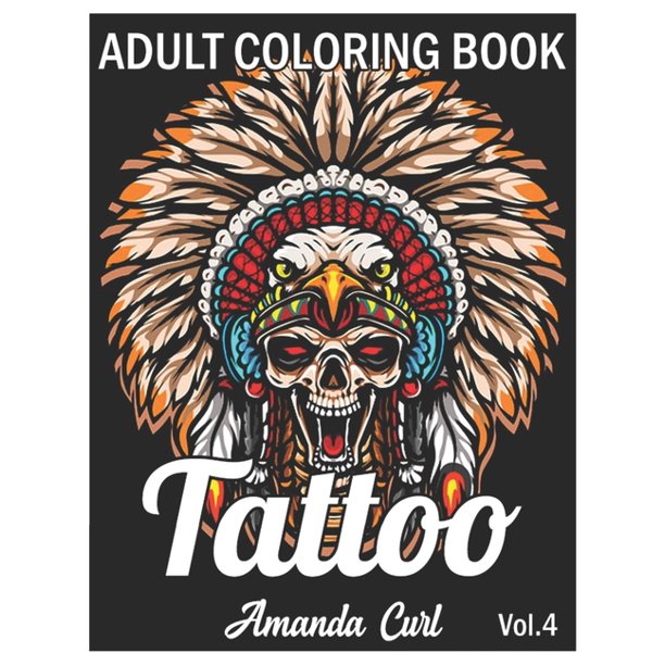 Download 25 Tattoo Tattoo Adult Coloring Book An Adult Coloring Book With Awesome Sexy And Relaxing Tattoo Designs For Men And Women Coloring Pages Volume 4 Series 4 Paperback Walmart Com Walmart Com
