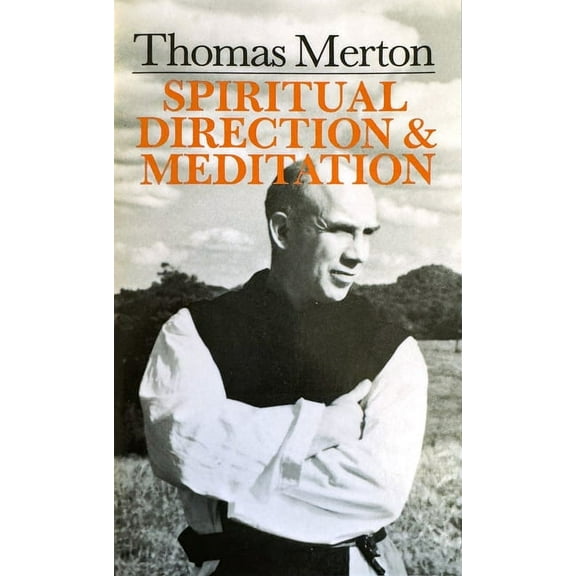 Thomas Merton:  Spiritual Direction And Meditation (Paperback)