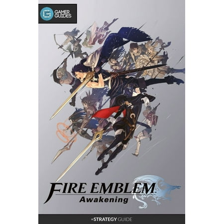 Fire Emblem: Awakening - Strategy Guide - eBook
