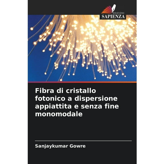 Fibra di cristallo fotonico a dispersione appiattita e senza fine monomodale, (Paperback)