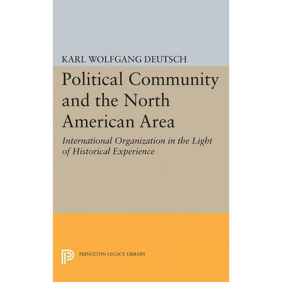 Princeton Legacy Library Political Community and the North American Area, Book 2305, (Paperback)