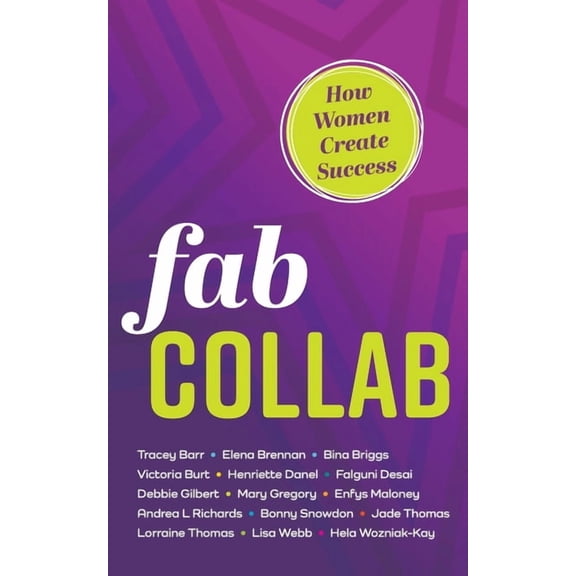 Fab Collab: How Women Create Success (Paperback)