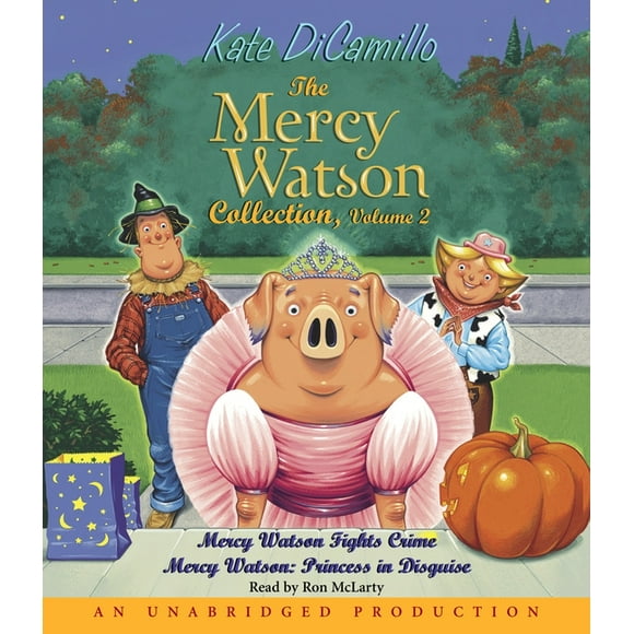 Mercy Watson: The Mercy Watson Collection Volume II : #3: Mercy Watson Fights Crime; #4: Mercy Watson: Princess in Disguise (CD-Audio)
