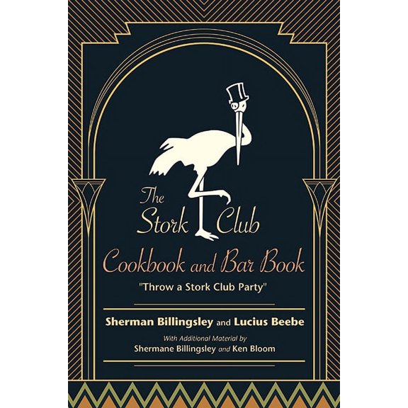 Excelsior Editions The Stork Club Cookbook and Bar Book: Throw A Stork Club Party, (Paperback)