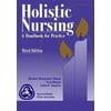 Holistic Nursing: A Handbook for Practice, Third Edition [Paperback - Used]
