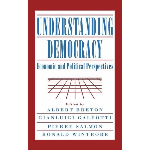 Understanding Democracy: Economic and Political Perspectives, (Hardcover)