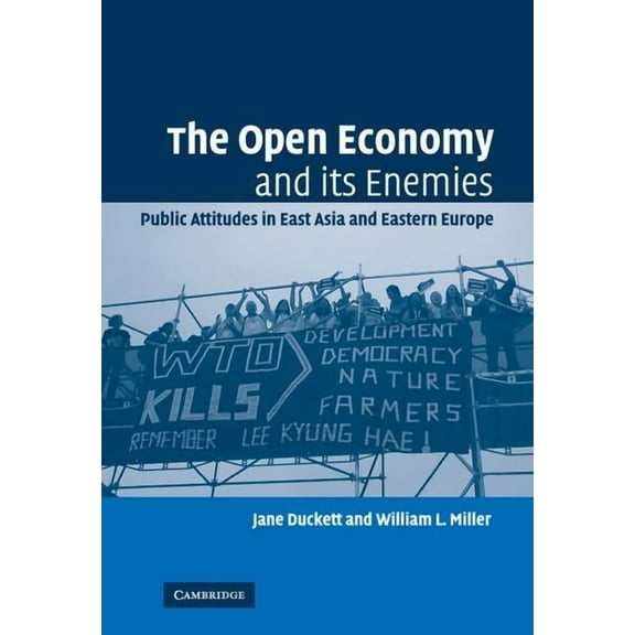 The Open Economy and its Enemies, (Hardcover)