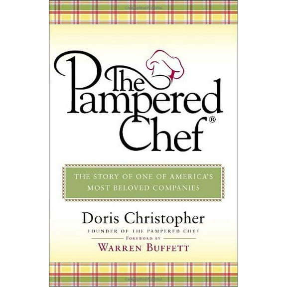 Pre-Owned The Pampered Chef: The Story of One of America's Most Beloved Companies, 9780385515351, 0385515359, Hardcover, First Edition edition