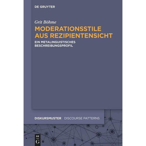 Diskursmuster / Discourse Patterns Moderationsstile aus Rezipientensicht, Book 21, (Paperback)