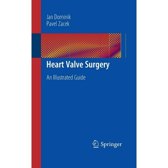 Heart Valve Surgery: An Illustrated Guide, (Paperback)