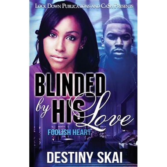 Pre-Owned Blinded by his Love: Foolish Heart (Paperback)