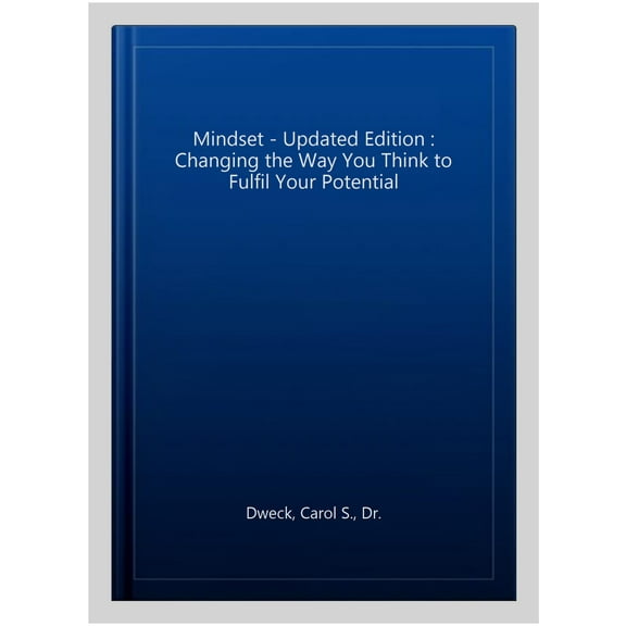 Pre-Owned Mindset - Updated Edition: Changing The Way You think To Fulfil Your Potential (Paperback) 147213995X 9781472139955