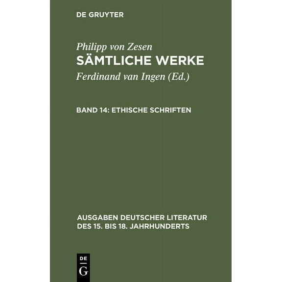 Ausgaben Deutscher Literatur Des 15. Bis Ethische Schriften, Book 153, (Hardcover)