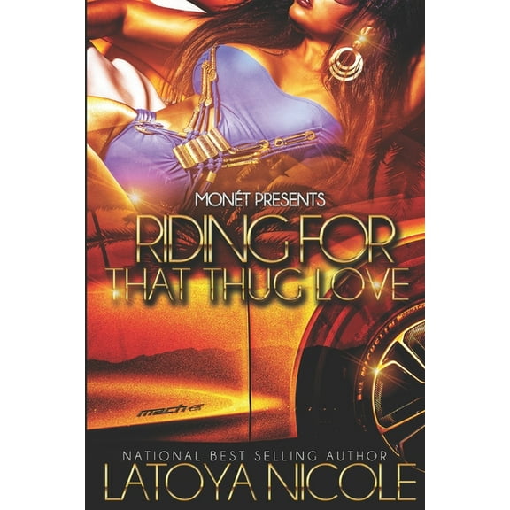 Riding for That Thug Love (Paperback) by Latoya Nicole