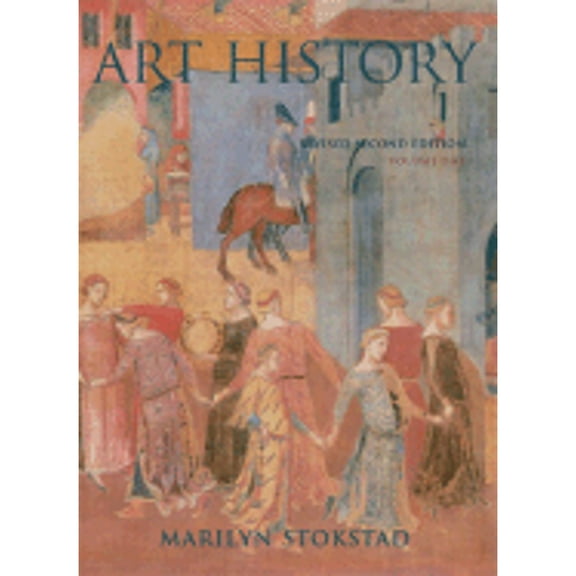 Art History Volume 1 by Marilyn Stokstad