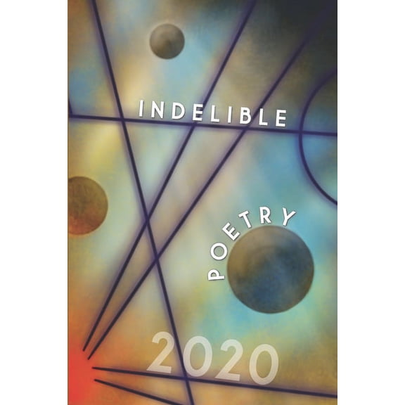 Indelible Poetry, (Paperback)