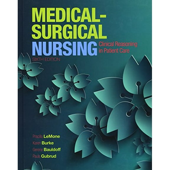 Pre-Owned Medical-Surgical Nursing: Clinical Reasoning in Patient Care (Hardcover) 0133139433 9780133139433
