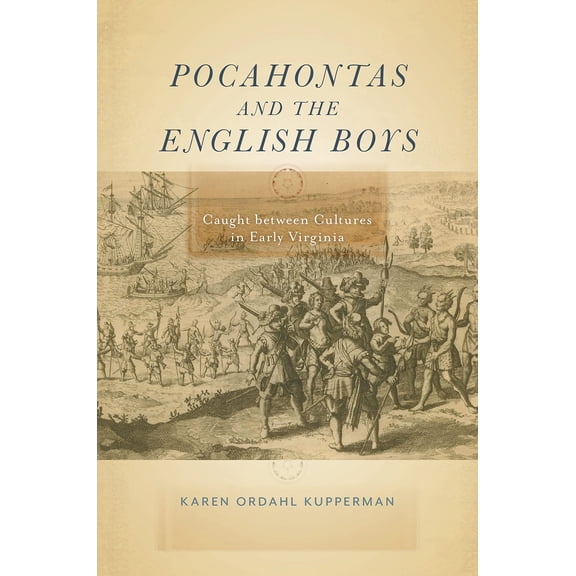 Pre-Owned Pocahontas and the English Boys: Caught Between Cultures in Early Virginia (Hardcover) 1479825824 9781479825820