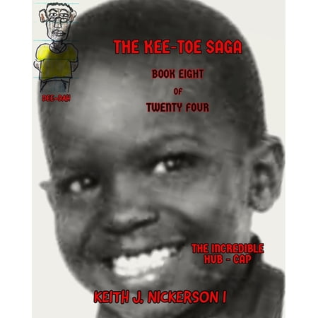The Kee - Toe Saga: Book VIII of 24 Paperback 1700765620 9781700765628 Mr. Keith Joseph Nickerson Mr. Keith Joseph Nickerson