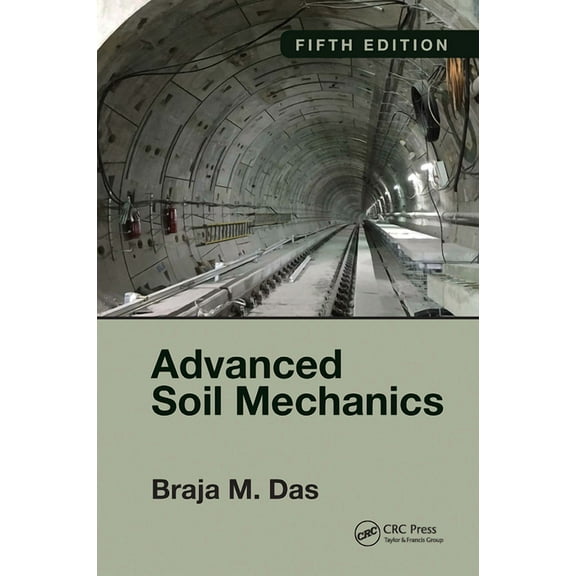 Advanced Soil Mechanics, Fifth Edition, (Paperback)