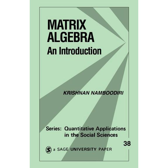 Quantitative Applications in the Social Matrix Algebra: An Introduction, Book 38, (Paperback)