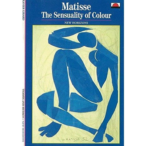 Pre-Owned Matisse The Sensuality of Colour (New Horizons) /anglais (Paperback) 0500300461 9780500300466