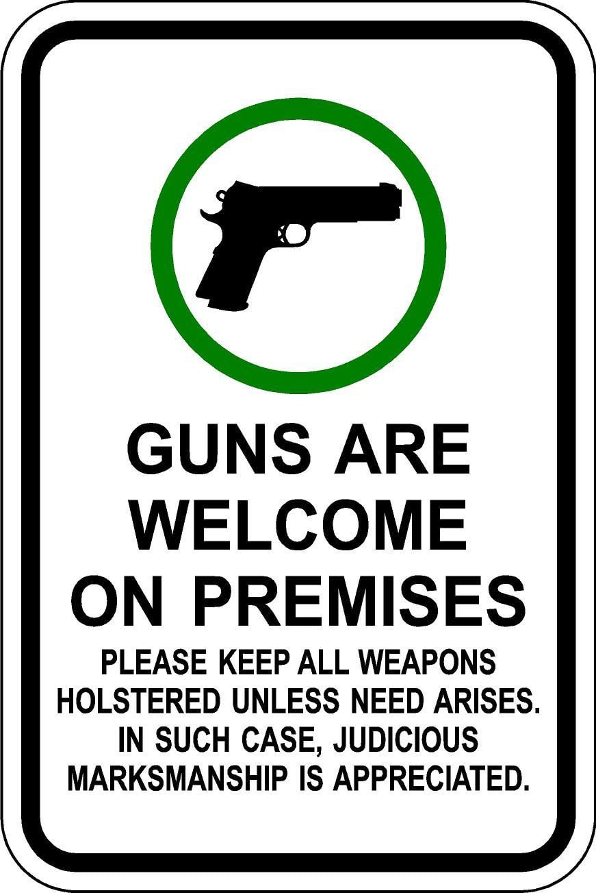 GUNS WELCOME 12  X 18 A Real Sign 10 Year 3M Warranty. 