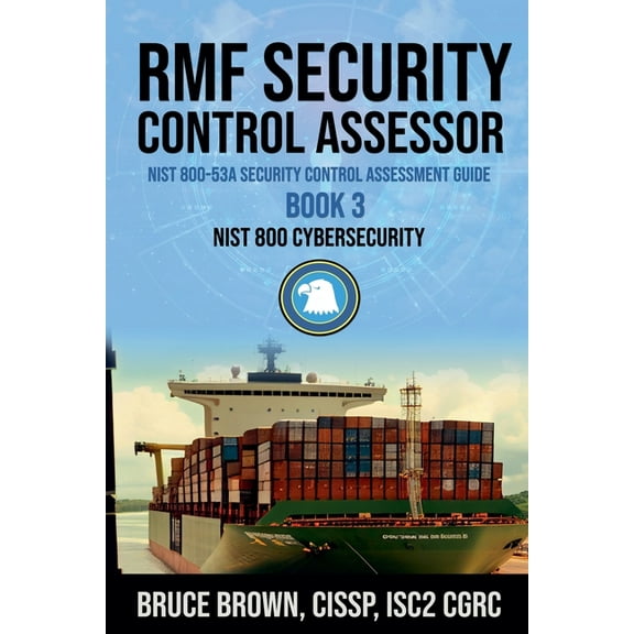 Nist 800 Cybersecurity RMF Security Control Assessor NIST 800-53A Security Control Assessment Guide, Book 3, (Paperback)