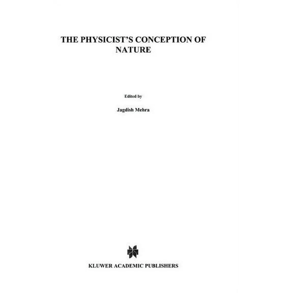 The Physicist's Conception of Nature, (Hardcover)